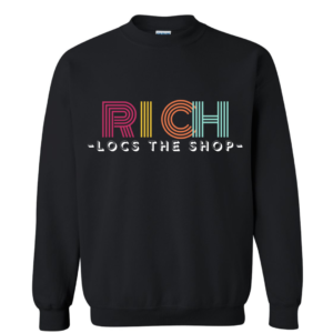 "Rich"Locs The Shop Sweater