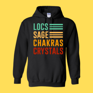 Locs Sage Chakras Crystals (Hoodie)